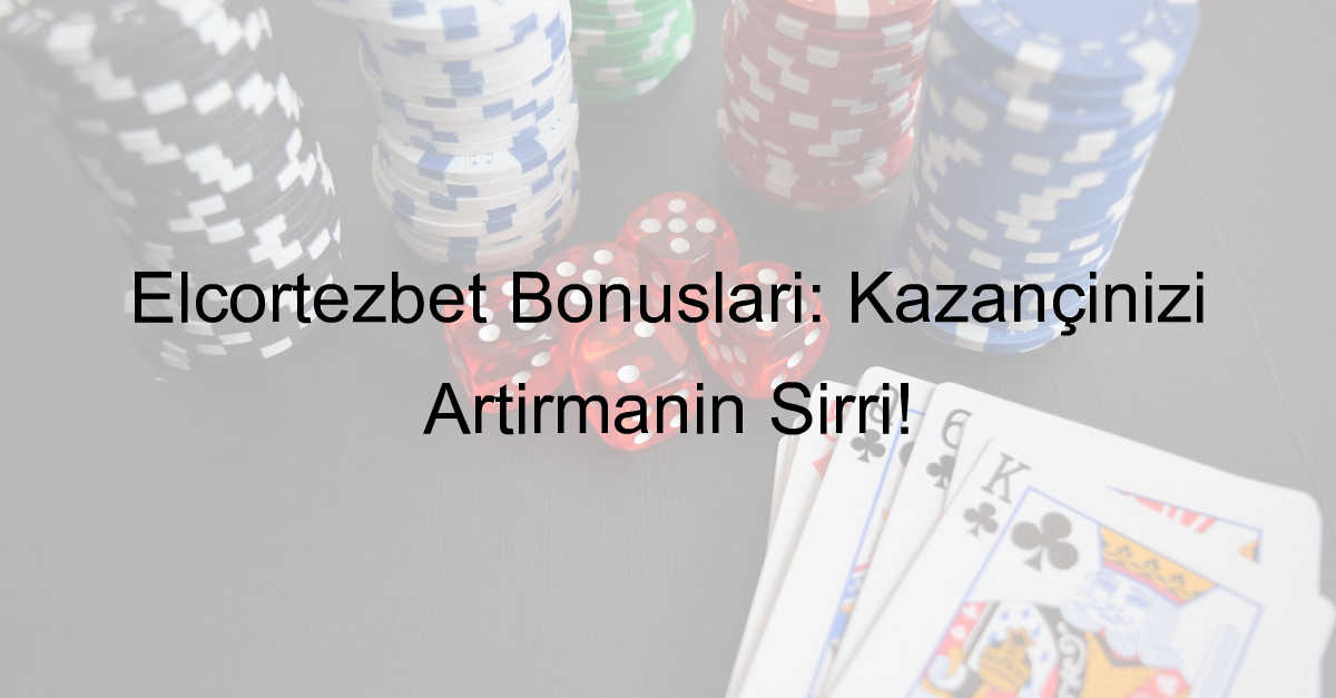 Elcortezbet bonus